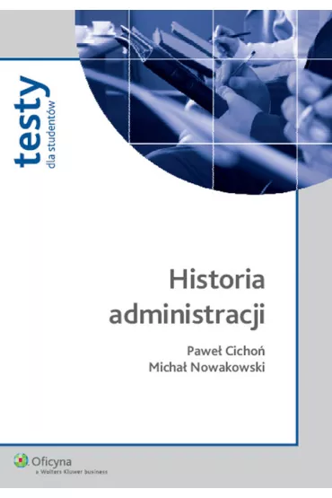Historia administracji - Micha� Nowakowski, Pawe� Cicho�
