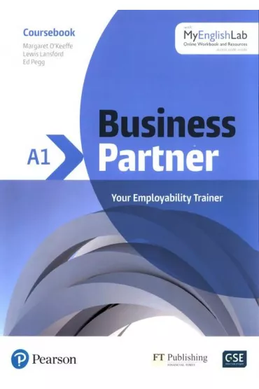 Business Partner A1. Coursebook with MyEnglishLab Online Workbook and Resources - Lewis Lansford, Margaret O`Keefe, Ed Pegg, Ros Wright