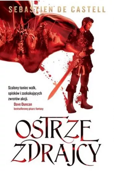 Ostrze zdrajcy. Wielkie P�aszcze. Tom 1 - Sebastien De Castell