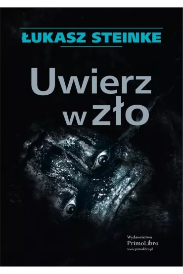 Uwierz w z�o - �ukasz  Steinke