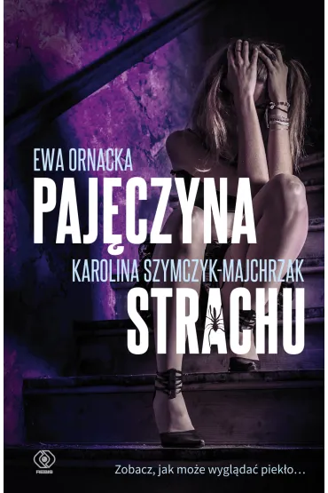 Paj�czyna strachu - Ewa Ornacka, Karolina Szymczyk-Majchrzak