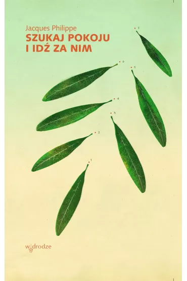 Szukaj pokoju i id� za nim - Jacques Philippe