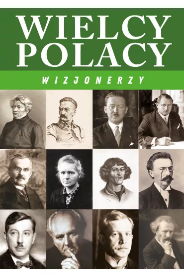 Wielcy Polacy. Wizjonerzy - Ireneusz Korpy�, J�zefina  K�pa