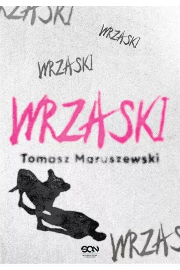 Wrzaski - Tomasz Maruszewski