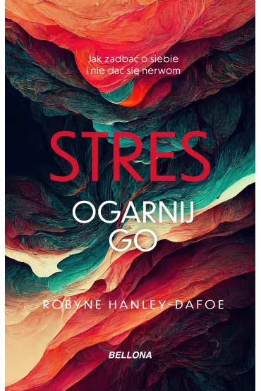 eBook Stres. Ogarnij go mobi epub - Robyne Hanley-Dafoe