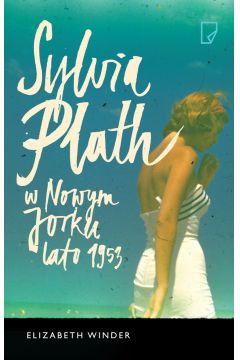 eBook Sylvia Plath w Nowym Jorku. Lato 1953 mobi epub