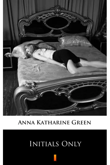 eBook Initials Only mobi epub - Anna Katharine Green