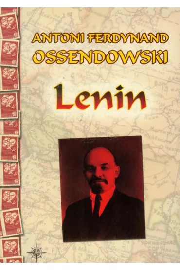 Lenin - Antoni Ferdynand Ossendowski