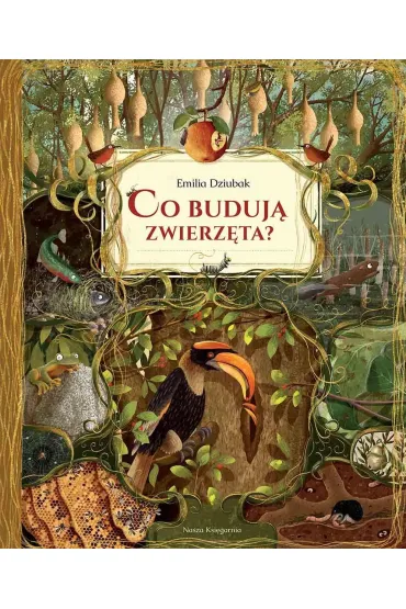 Co buduj� zwierz�ta? - Emilia Dziubak