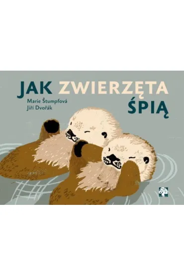 Jak zwierz�ta �pi� - Jiri Dvorak, Marie  Stumpfova