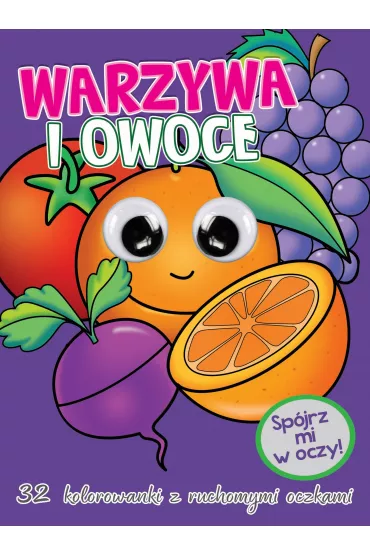 Kolorowanka z oczkami. Warzywa i owoce