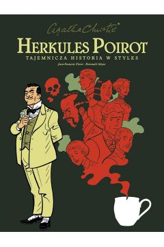 Agatha Christie. Herkules Poirot. Tajemnicza historia w Styles