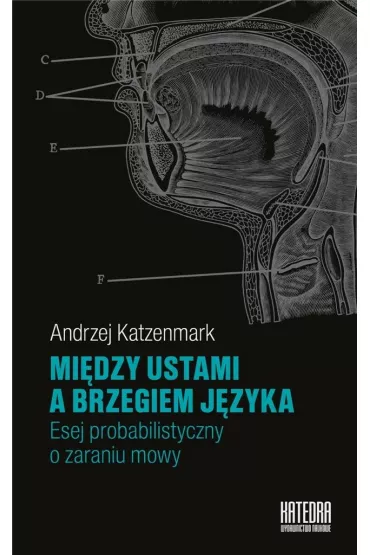 Mi�dzy ustami a brzegiem j�zyka - Andrzej Katzenmark