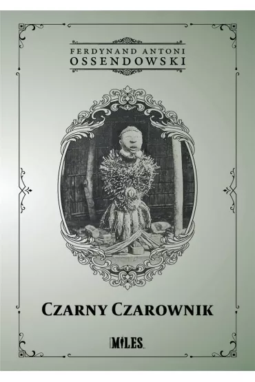 Czarny Czarownik - Antoni Ferdynand Ossendowski