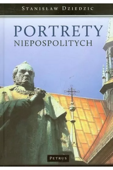 Portrety niepospolitych - Stanis�aw Dziedzic