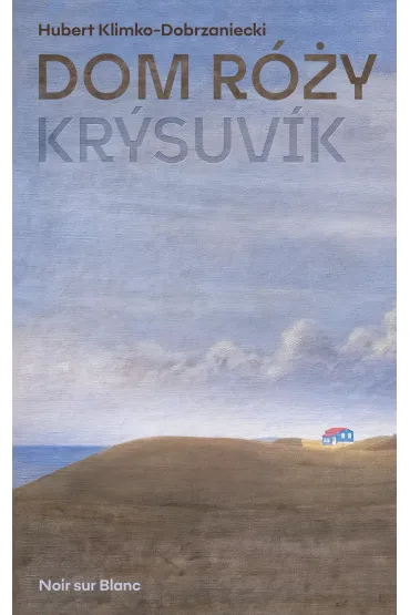 Dom R�y. Kr�suvik - Hubert Klimko-Dobrzaniecki