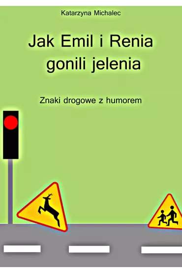 eBook Jak Emil i Renia gonili jelenia. pdf mobi epub - Katarzyna Michalec