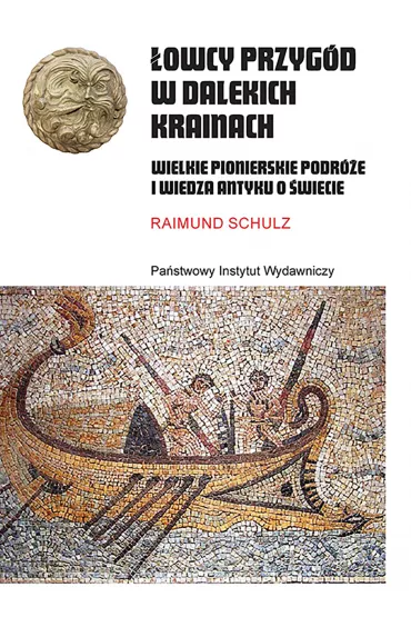 eBook owcy przygd w dalekich krainach. Wielkie pionierskie podre i wiedza antyku o wiecie mobi epub - Raimund Schulz
