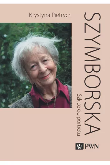 Szymborska. Szkice do portretu - Krystyna Pietrych