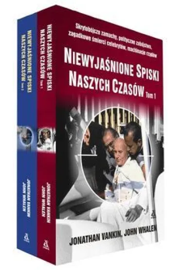 Niewyja�nione spiski naszych czas�w. Tom 1 i 2. Pakiet - Jonathan Vankin, John Whalen