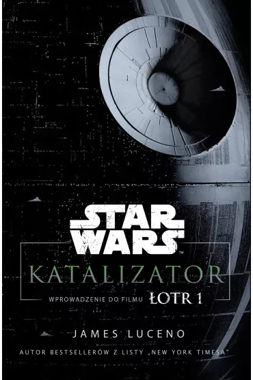 Star Wars. Katalizator - James Luceno
