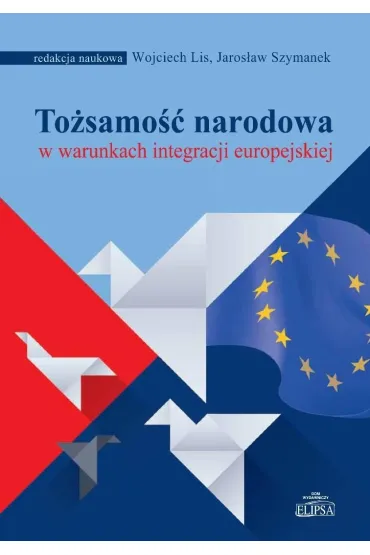 To�samo�� narodowa w warunkach integracji... - Jaros�aw Szymanek, Wojciech Red Lis