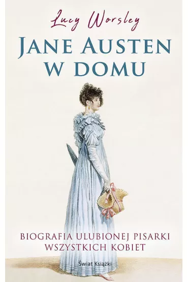 Jane Austen w domu - Lucy Worsley