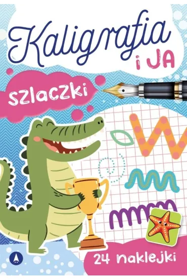 Szlaczki. Kaligrafia i ja - Zofia  Zabrzeska