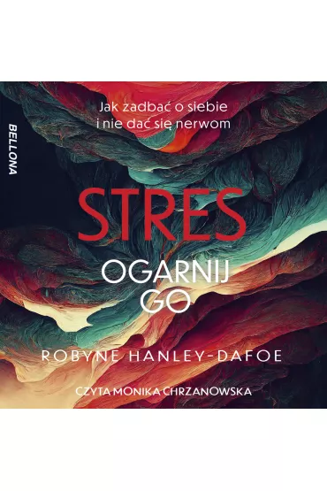 Audiobook Stres. Ogarnij go mp3 - Robyne Hanley-Dafoe