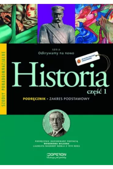 Odkrywamy na nowo. Historia. Cz�� 1. Podr�cznik. Zakres podstawowy. Szko�y ponadgimnazjalne - Anna Roszak, Bogdan Halczak, Bogumi�a Burda, Bohdan Halczak, Ma�gorzata Szymczak, Roman Maciej J�zefiak