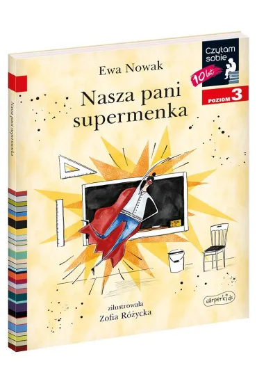 Nasza pani supermenka. Czytam sobie. Poziom 3 - Ewa Nowak