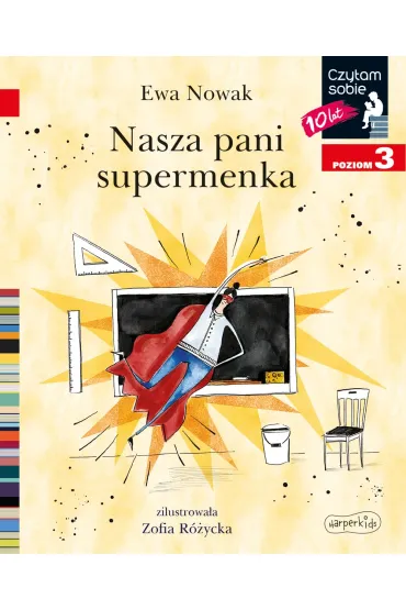 Nasza pani supermenka. Czytam sobie. Poziom 3 - Ewa Nowak