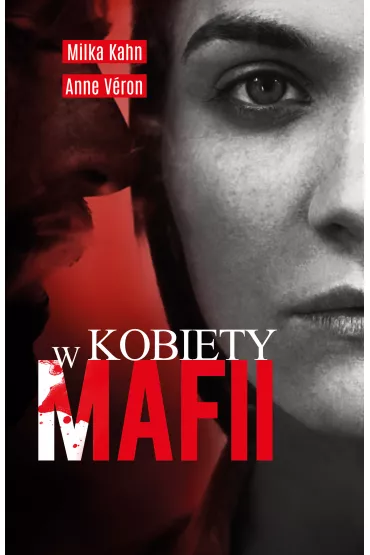 Kobiety w mafii - Anne Veron, Milka Kahn