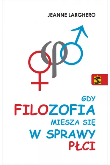 Gdy filozofia miesza si� w sprawy p�ci - Jeanne Larghero