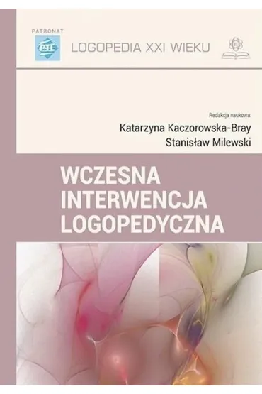 Wczesna interwencja logopedyczna - Katarzyna Kaczorowska-Bray, Stanis�aw Milewski