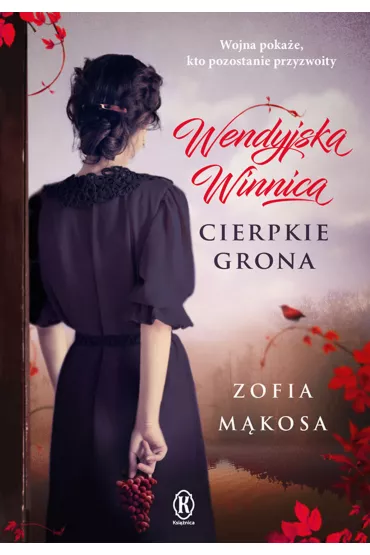 eBook Cierpkie grona. Wendyjska Winnica. Tom 1 mobi epub - Zofia Mkosa