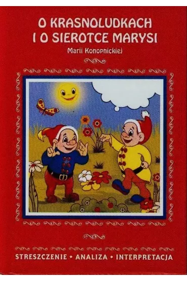 O krasnoludkach i sierotce Marysi. Opracowanie