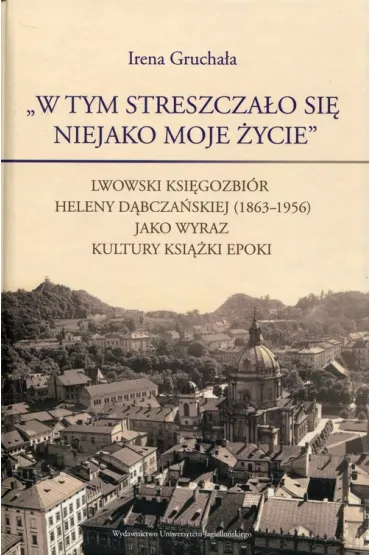 W tym streszcza�o si� niejako moje �ycie - Irena Grucha�a