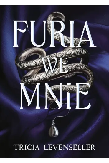 Furia we mnie. Seria Wrath and Fury. Tom 1 - Tricia  Levenseller