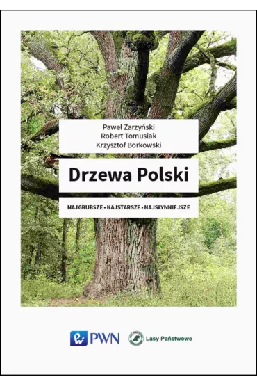 Drzewa Polski - Pawe� Zarzy�ski, Krzysztof Borkowski, Robert Tomasiak