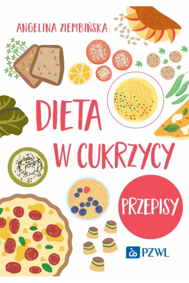 Dieta w cukrzycy. Przepisy - Angelina  Ziembi�ska