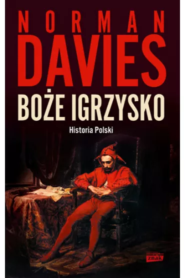 Boe igrzysko. Historia Polski - Norman Davies