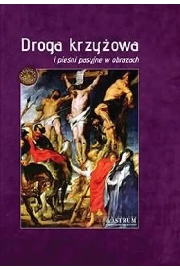 Droga krzy�owa i pie�ni pasyjne w obrazach