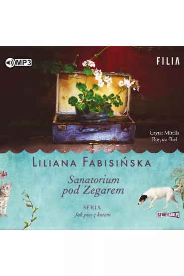 Audiobook Sanatorium pod zegarem. Jak pies z kotem. Tom 1 CD - Liliana Fabisi�ska