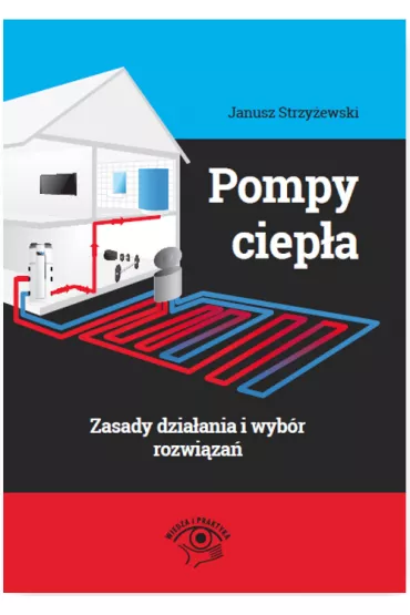 eBook Pompy ciep�a - zasady dzia�ania i wyb�r rozwi�za� pdf - Janusz Strzy�ewski