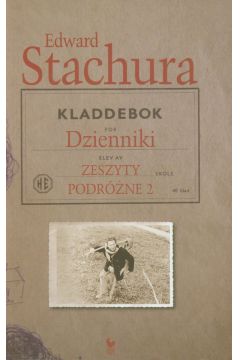 Dzienniki Zeszyty podrne Tom 2 Edward Stachura