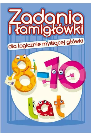 Zadania i �amig��wki 8-10 lat - Jadwiga Dejko