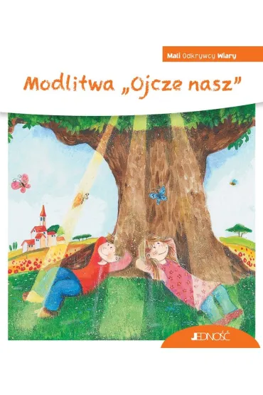 Modlitwa &bdquo;Ojcze nasz&rdquo;. Seria Mali Odkrywcy Wiary - Georg Schwikart