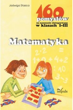 eBook Matematyka - 160 pomysw na nauczanie zintegrowane w klasach I-III pdf