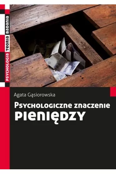 Psychologiczne znaczenie pieni�dzy - Agata G�siorowska